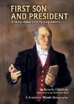 First Son and President: A Story about John Quincy Adams by Beverly Gherman