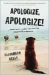 Apologize, Apologize! by Elizabeth Kelly