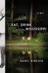 Eat, Drink, and Be From Mississippi by Nanci Kincaid