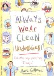 “Always Wear Clean Underwear!” And Other Ways Parents Say “I Love You” by Marc Gellman
