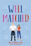 Well Matched by Jen DeLuca