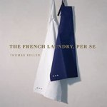 The French Laundry Per Se by Thomas Keller