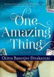 One Amazing Thing by Chitra Banerjee Divakaruni