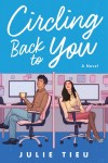 Circling Back to You by Julie Tieu