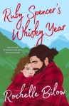Ruby Spencer’s Whisky Year by Rochelle Bilow