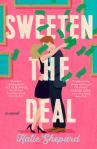 Sweeten the Deal by Katie Shepard