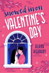 Snowed In On Valentine’s Day (Love & Holidays, #2) by Alana Highbury
